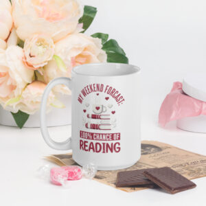 my weekend forecast 100% chance of reading mug | book lover coffee mug gift