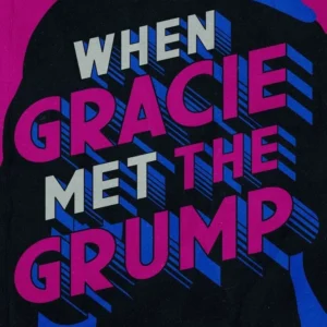 when gracie met the grump