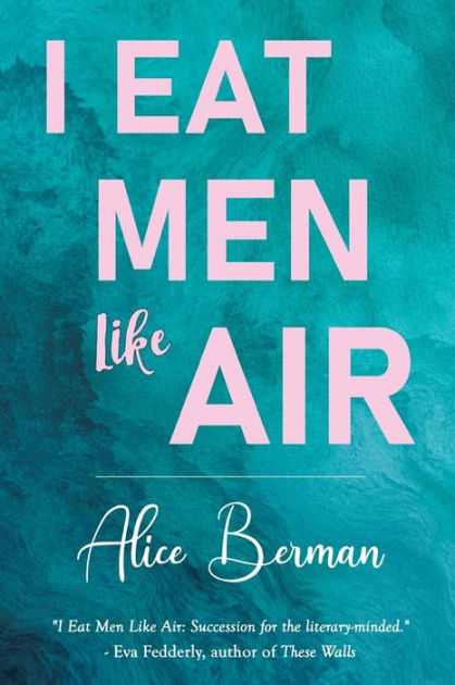 i eat men like air i eat men like air