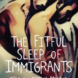 the fitful sleep of immigrants